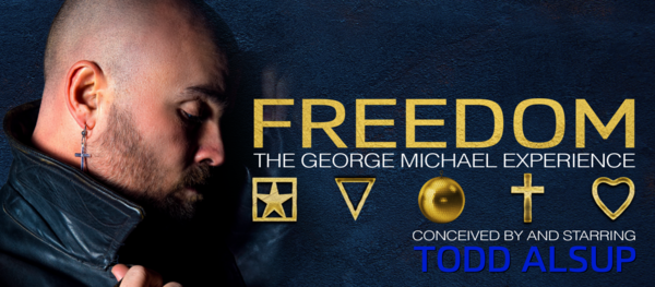 FREEDOM: THE GEORGE MICHAEL EXPERIENCE WITH TODD ALSUP via ThunderTix