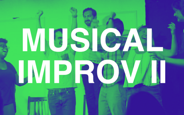 CLASS: Musical Improv 2: Song into Show