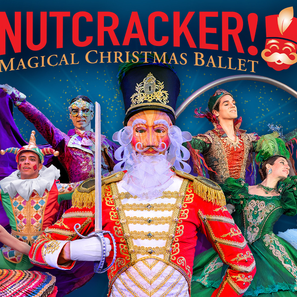 Nutcracker! Magical Christmas Ballet