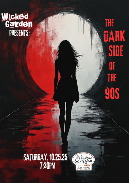 Wicked Garden Presents: The Dark Side of the 90's