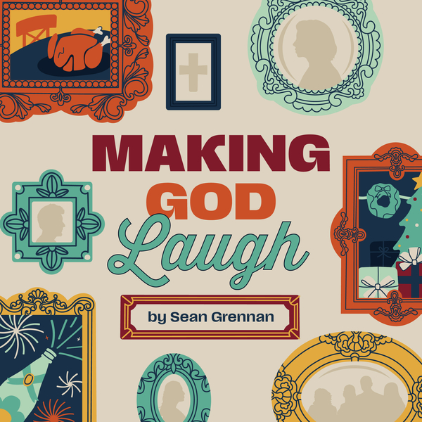 Making God Laugh
