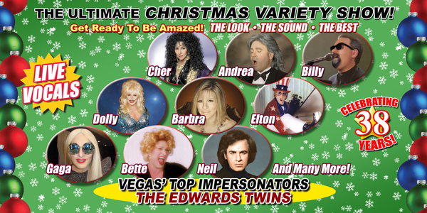 The Ultimate Christmas Variety Show - Vegas Top Impersonators, The Edwards Twins!