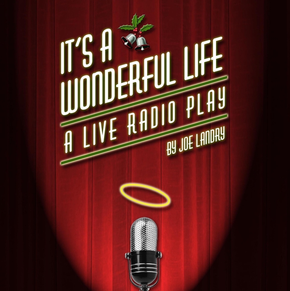 It's A Wonderful Life: Live Radio Play