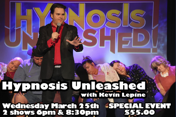 Special Event: Hypnosis UNLEASHED with Kevin Lepine