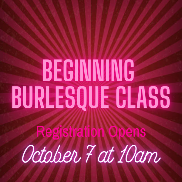 2026 Beginning Burlesque Class 
