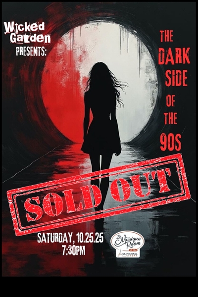 Wicked Garden Presents: The Dark Side of the 90's