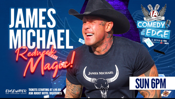 James Michaels' Redneck Comedy Magic Show SUN 6PM
