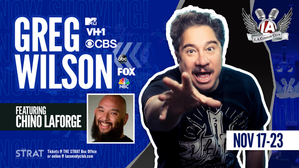 Greg Wilson w/ Chino LaForge LIVE at the L.A. Comedy Club (8pm)