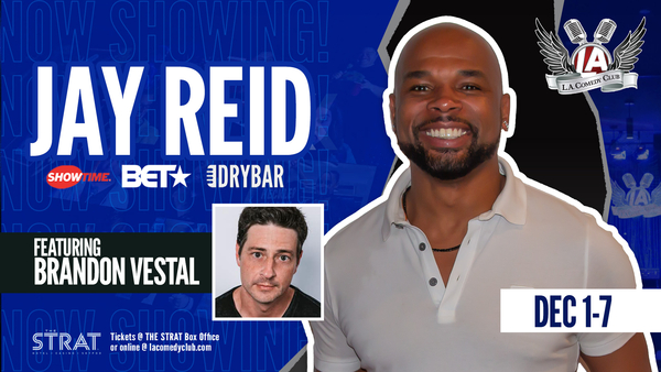 Jay Reid w/ Brandon Vestal  LIVE at the L.A. Comedy Club (8pm)