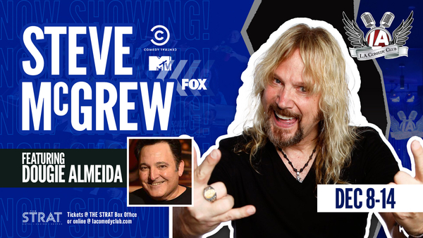 Steve McGrew w/ Dougie Almeida LIVE at the L.A. Comedy Club (8pm)