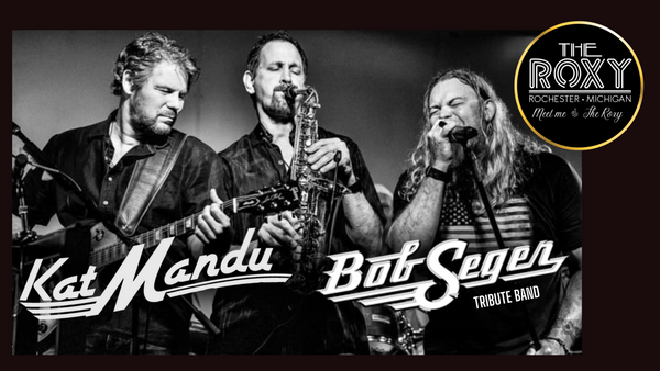 Bob Seger Tribute ft. Katmandu