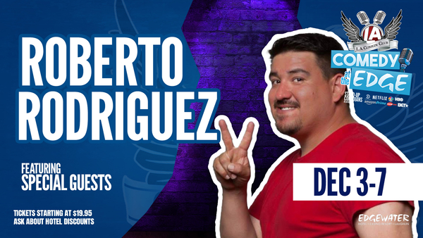 Comedian Roberto Rodriguez w/ Special Guest Comedian  