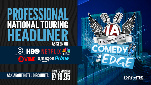 Professional National Touring Headliner w/ Special Guest Comedian  