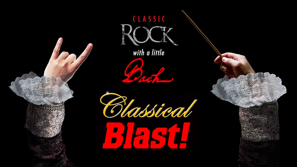 Classical Blast - Classic Rock With A Little Bach