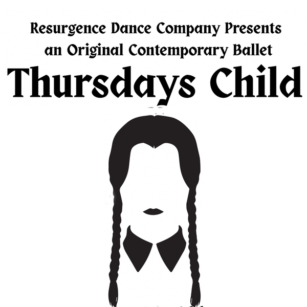 Resurgence Dance: "Thursday's Child"