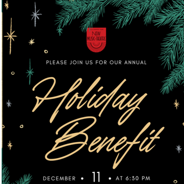 Alliance for New Music-Theatre Holiday Benefit