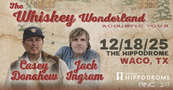 Whiskey Wonderland Acoustic Tour - Casey Donanew & Jack Ingram