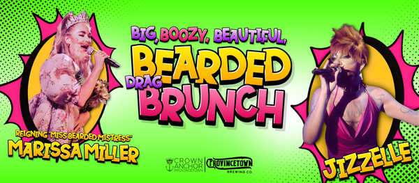 BIG, BOOZY, BEAUTIFUL, BEARDED DRAG BRUNCH