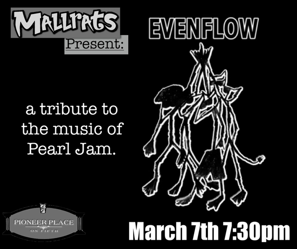  Mallrats Presents: EVENFLOW - A Tribute to Pearl Jam