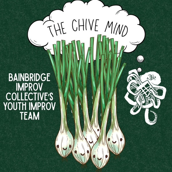 Chive Mind: BIC's Youth Improv Team