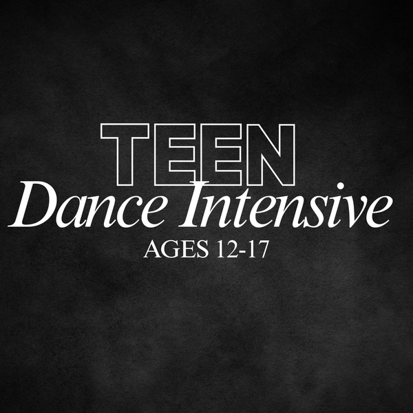 Teen Dance Intensive: 4 Weeks 