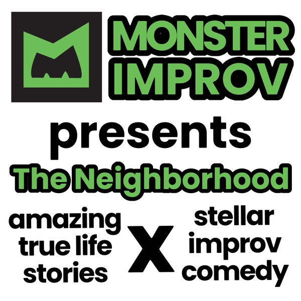 Monster Improv presents The Neighborhood! Nov. 2025