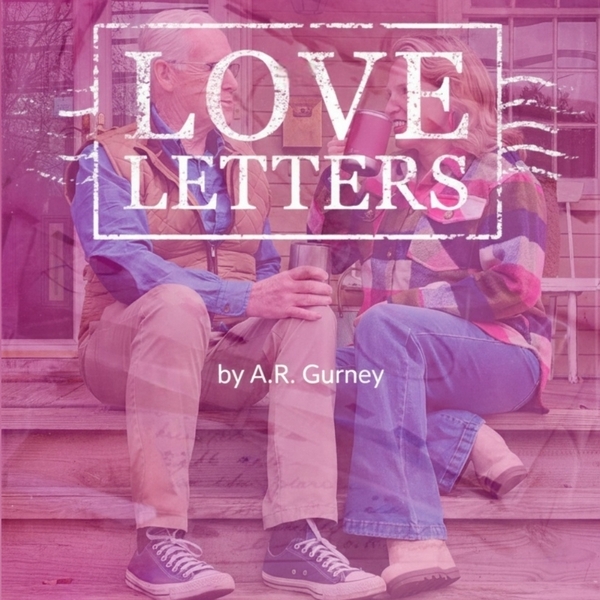 LOVE LETTERS by A.R. GURNEY