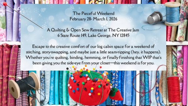 Pieceful Weekend- A Quilt/Open Sew Retreat