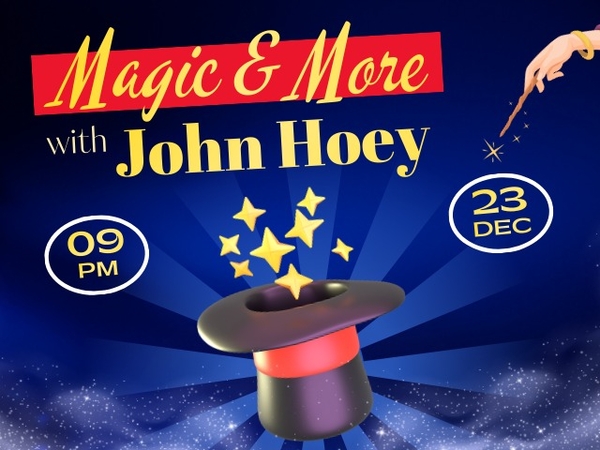 Magic & More: An Enchanting Night with John Hoey