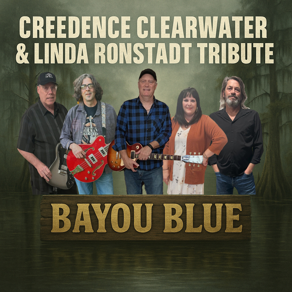 Bayou Blue - Creedence Clearwater & Linda Ronstadt Tribute Band