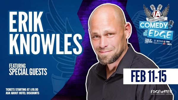 Comedian Erik Knowles w/ Special Guest Comedian  