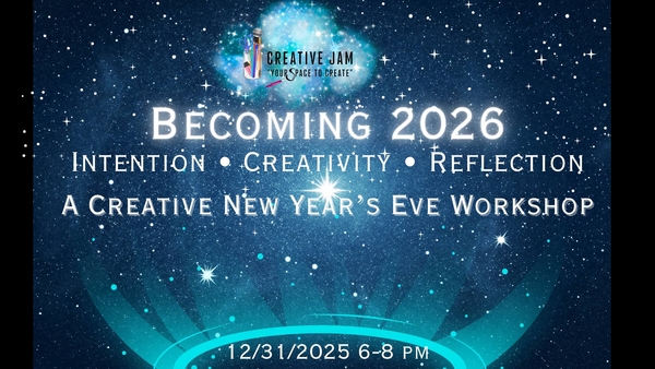 Becoming 2026: A Creative New Year’s Eve Workshop