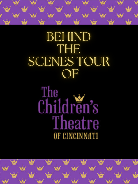 Behind the Scenes Tour of the Children's Theatre of Cincinnati