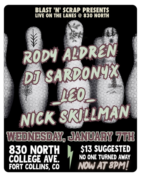 Blast N Bowl w/ Rody Aldren, DJ Sardonyx, _Leo_, Nick Skillman