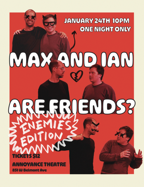 Max and Ian Are Friends? Enemies Edition