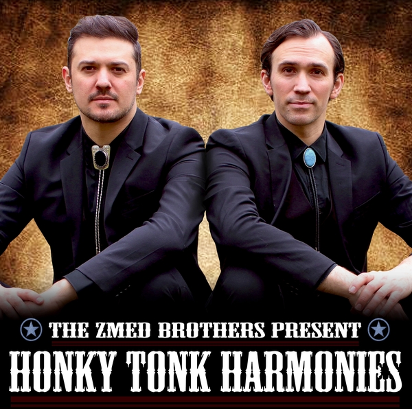 THE ZMED BROTHERS PRESENT: HONKYTONK HARMONIES