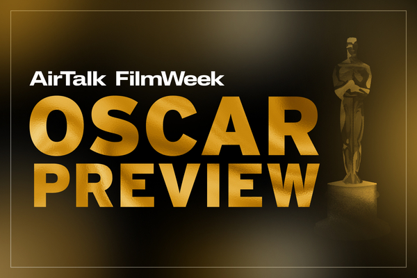 AirTalk's FilmWeek Oscar Preview