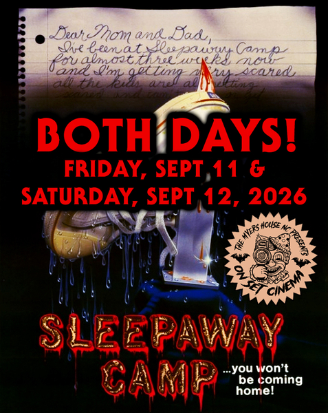 On Set Cinema - Sleepaway Camp (BOTH DAYS)