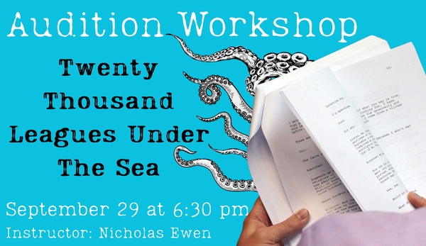 Audition Workshop: 20,000 Leagues Under the Sea