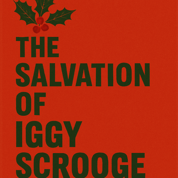 The Salvation of Iggy Scrooge