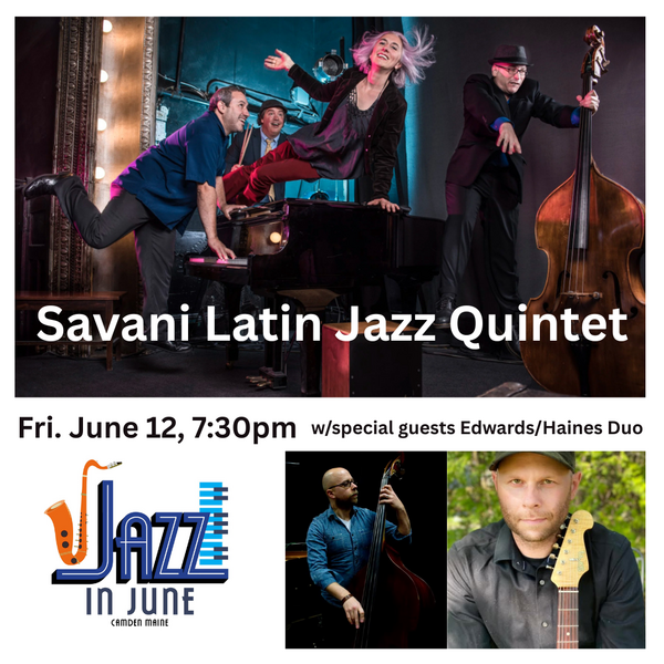Jazz in June: Savani Latin Jazz Quintet w/ the Edwards/Haines Duo