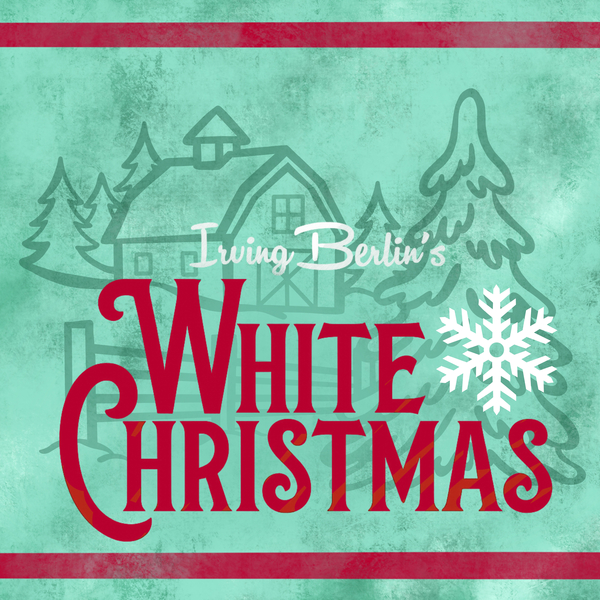 Irving Berlin's White Christmas
