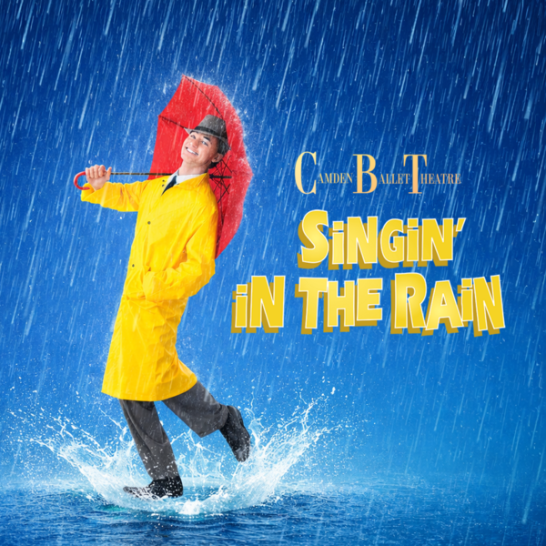 Camden Ballet Theatre presents "Singin' in the Rain"