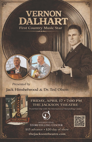 First Star of Country Music: Vernon Dalhart at the Jackson Theatre in partnership with the International Storytelling Center
