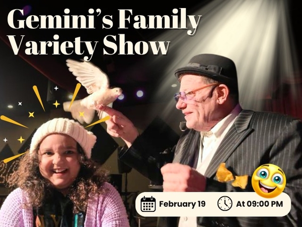 Gemini’s Family Variety Show