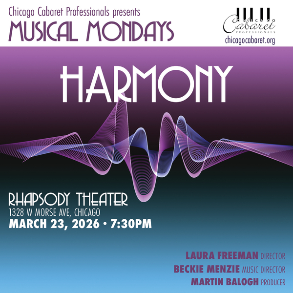 Chicago Cabaret Professionals - Musical Monday: Harmony