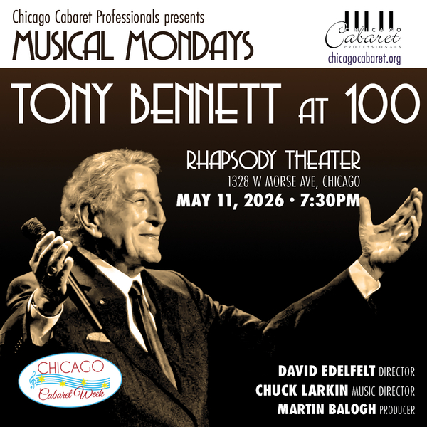 Chicago Cabaret Professionals - Musical Monday: Tony Bennett at 100