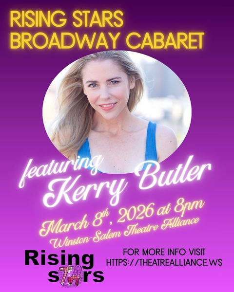 Rising sTArs Broadway Cabaret featuring Broadway Star Kerry Butler