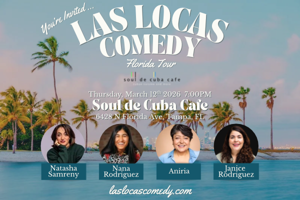 Las Locas Comedy in Florida Tour: Soul de Cuba - Tampa