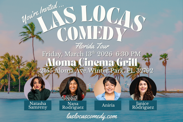 Las Locas Comedy in Florida Tour: Aloma Cinema Grill - Orlando